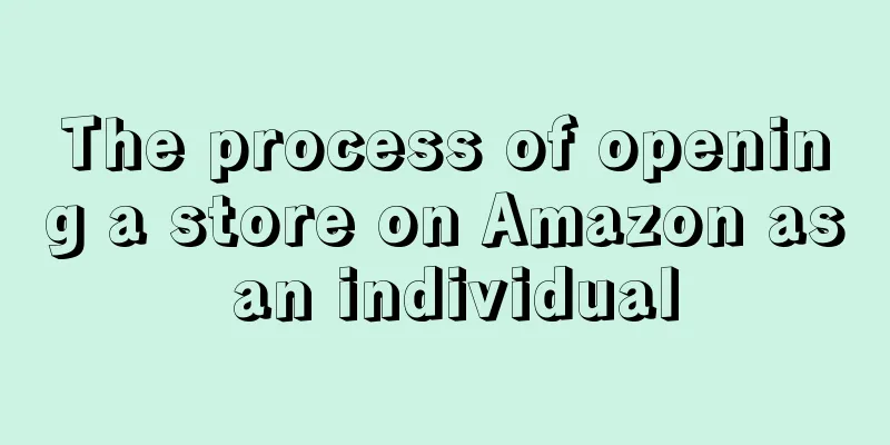 The process of opening a store on Amazon as an individual
