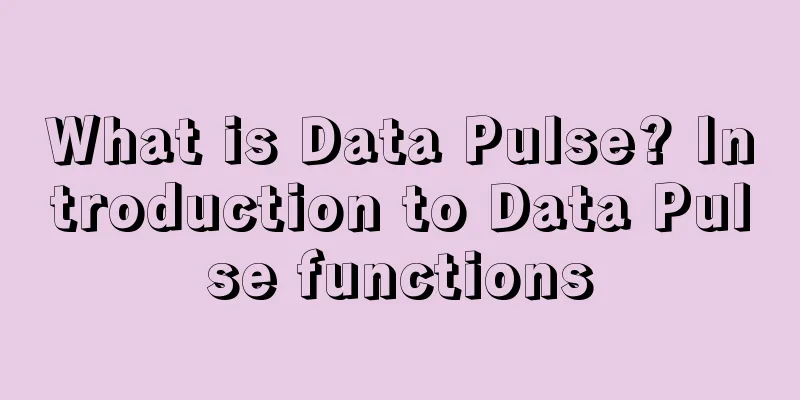 What is Data Pulse? Introduction to Data Pulse functions
