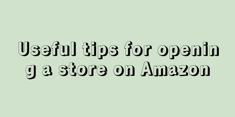 Useful tips for opening a store on Amazon