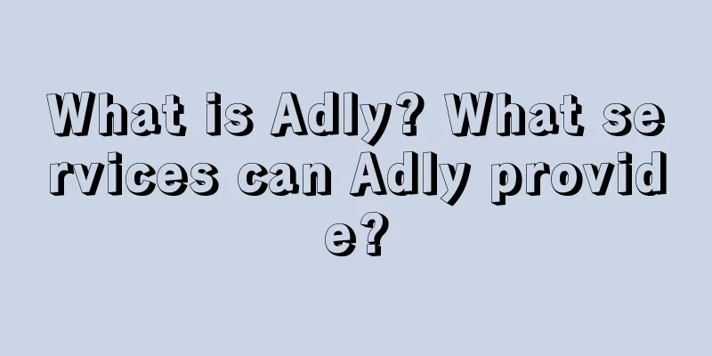 What is Adly? What services can Adly provide?