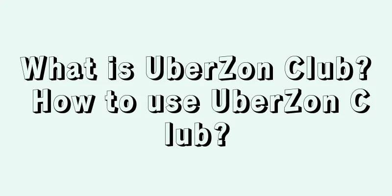 What is UberZon Club? How to use UberZon Club?