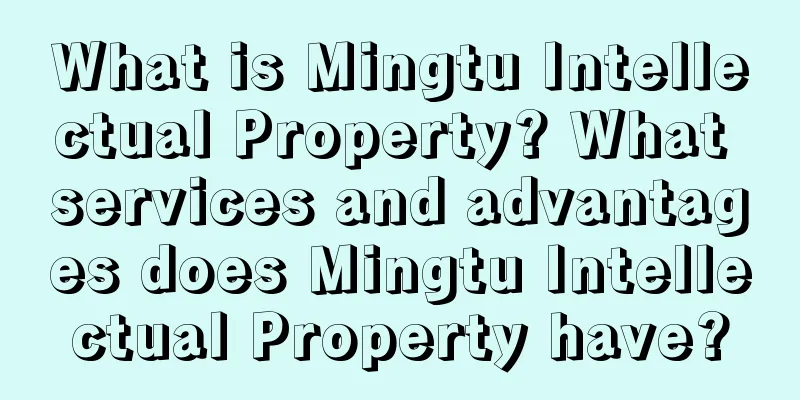 What is Mingtu Intellectual Property? What services and advantages does Mingtu Intellectual Property have?