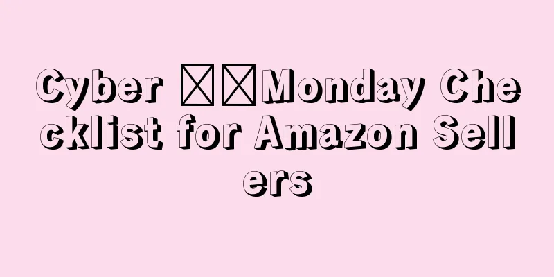 Cyber ​​Monday Checklist for Amazon Sellers