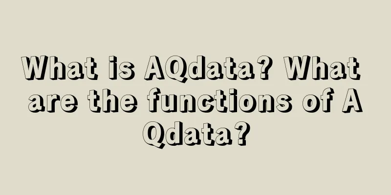 What is AQdata? What are the functions of AQdata?