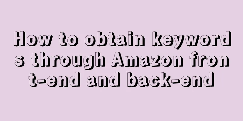 How to obtain keywords through Amazon front-end and back-end