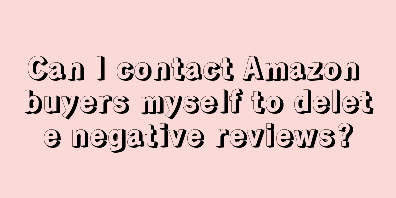 Can I contact Amazon buyers myself to delete negative reviews?