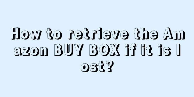 How to retrieve the Amazon BUY BOX if it is lost?