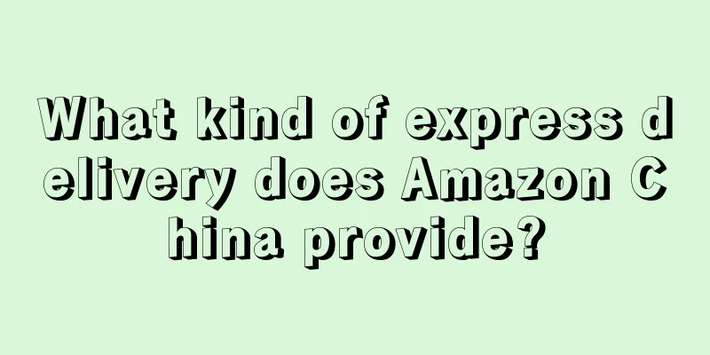 What kind of express delivery does Amazon China provide?