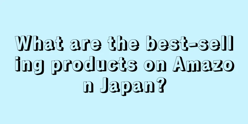 What are the best-selling products on Amazon Japan?