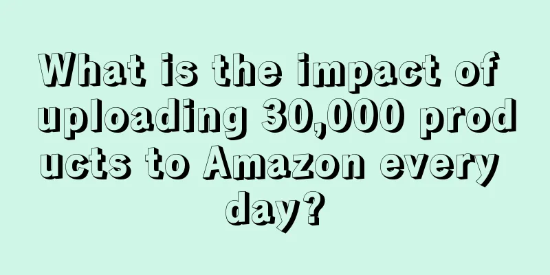 What is the impact of uploading 30,000 products to Amazon every day?