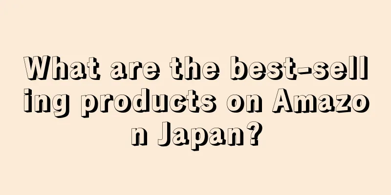 What are the best-selling products on Amazon Japan?