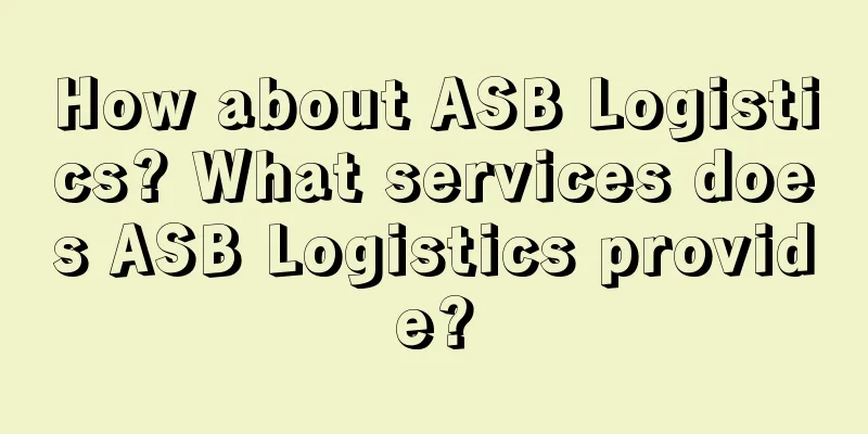 How about ASB Logistics? What services does ASB Logistics provide?