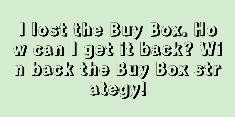 I lost the Buy Box. How can I get it back? Win back the Buy Box strategy!