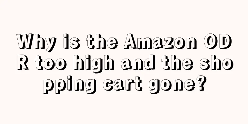 Why is the Amazon ODR too high and the shopping cart gone?