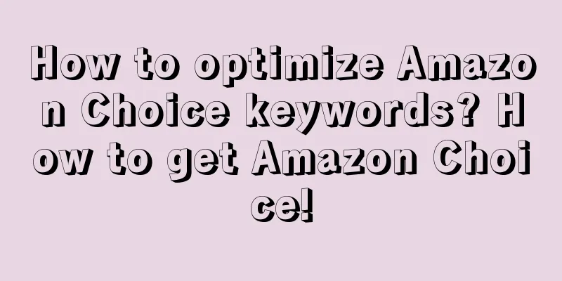 How to optimize Amazon Choice keywords? How to get Amazon Choice!