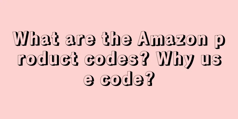 What are the Amazon product codes? Why use code?