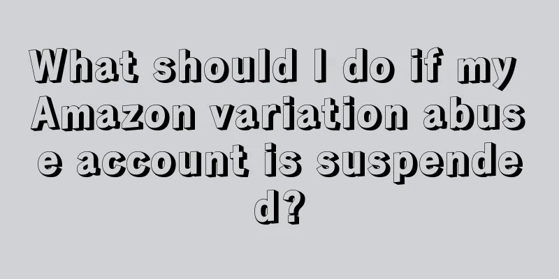 What should I do if my Amazon variation abuse account is suspended?