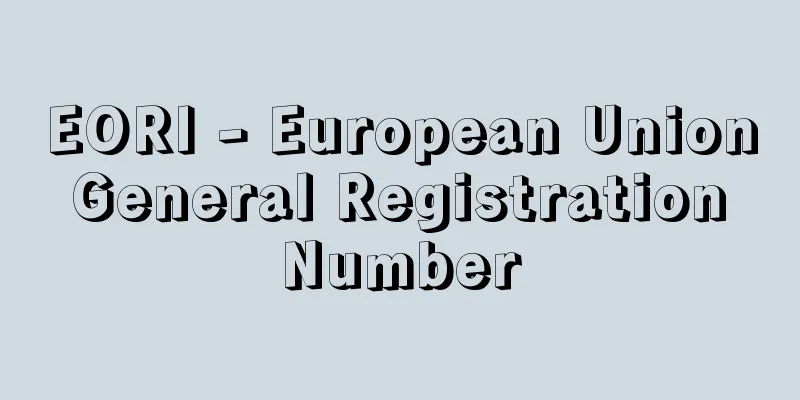 EORI - European Union General Registration Number