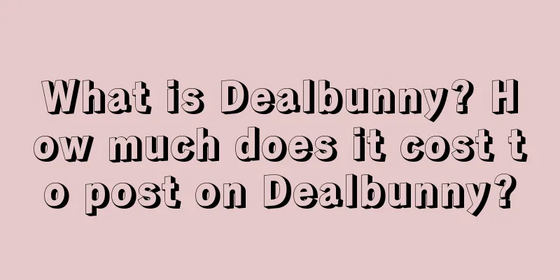 What is Dealbunny? How much does it cost to post on Dealbunny?