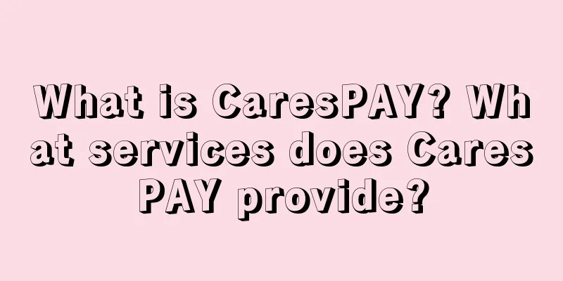 What is CaresPAY? What services does CaresPAY provide?