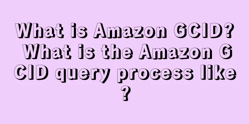 What is Amazon GCID? What is the Amazon GCID query process like?