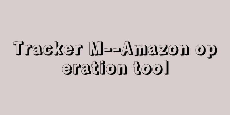 Tracker M--Amazon operation tool