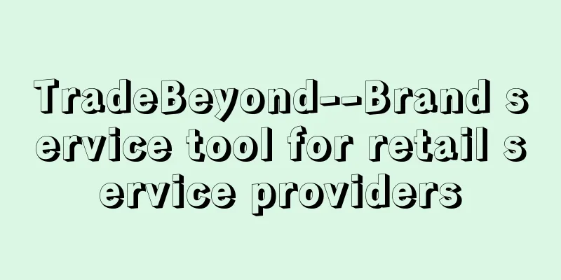 TradeBeyond--Brand service tool for retail service providers