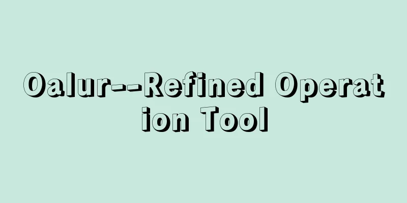 Oalur--Refined Operation Tool