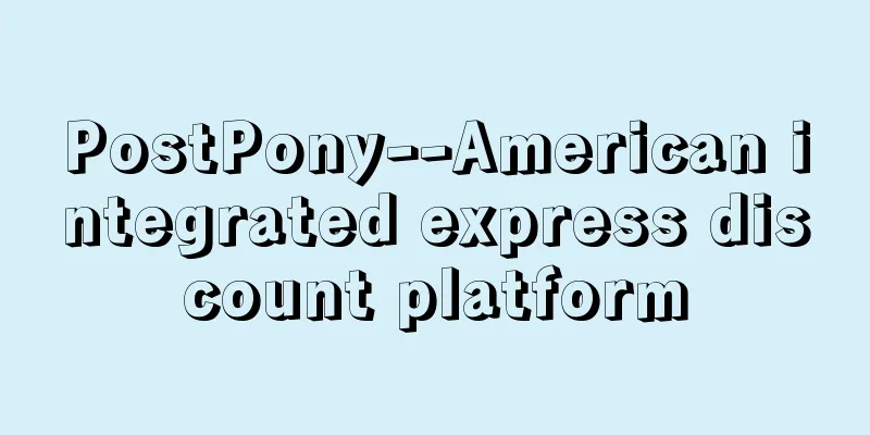 PostPony--American integrated express discount platform