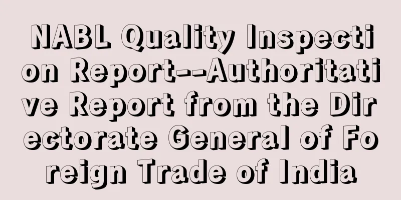 NABL Quality Inspection Report--Authoritative Report from the Directorate General of Foreign Trade of India