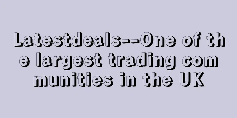 Latestdeals--One of the largest trading communities in the UK