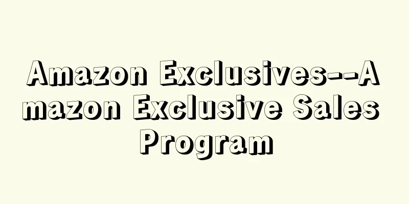 Amazon Exclusives--Amazon Exclusive Sales Program
