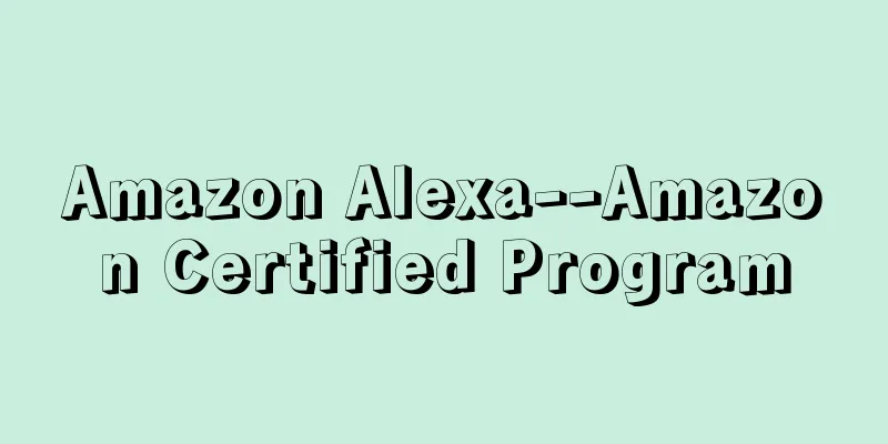 Amazon Alexa--Amazon Certified Program