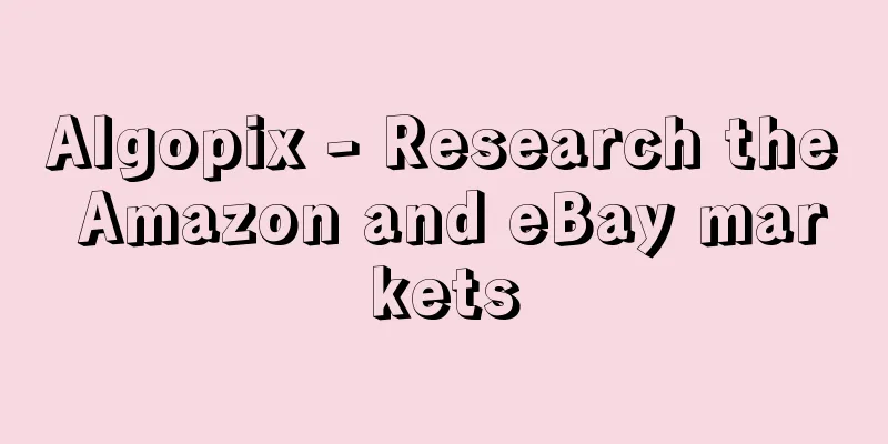 Algopix - Research the Amazon and eBay markets
