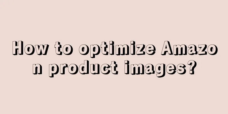 How to optimize Amazon product images?