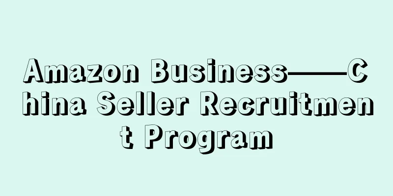 Amazon Business——China Seller Recruitment Program