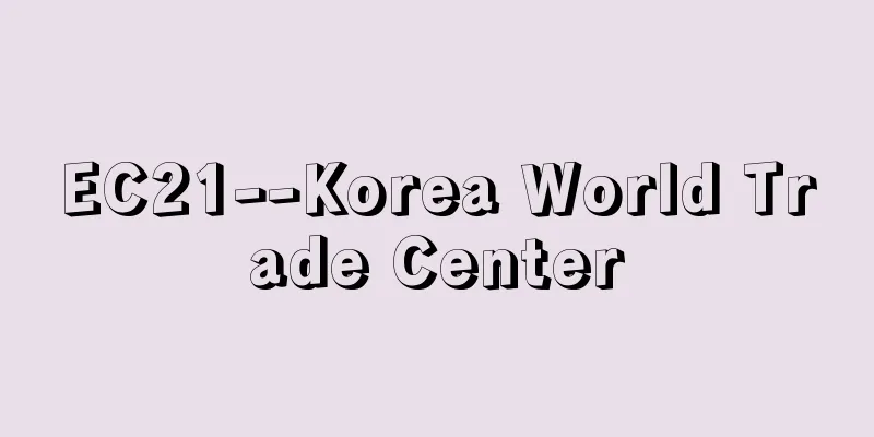 EC21--Korea World Trade Center