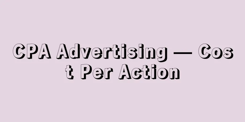 CPA Advertising — Cost Per Action