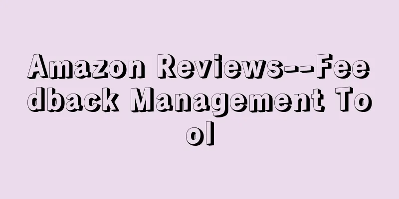 Amazon Reviews--Feedback Management Tool