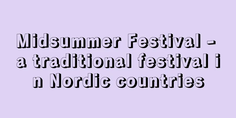 Midsummer Festival - a traditional festival in Nordic countries