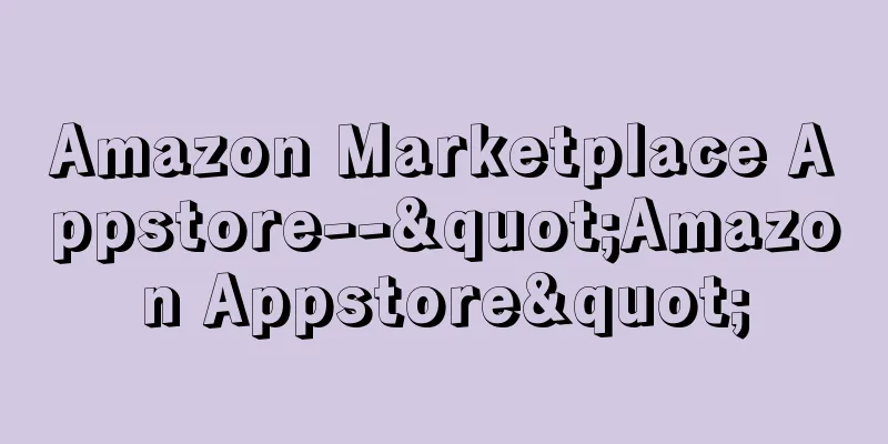 Amazon Marketplace Appstore--"Amazon Appstore"
