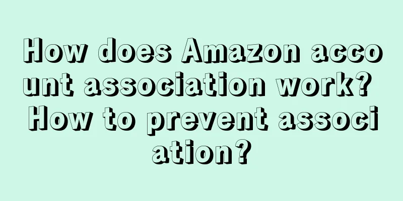 How does Amazon account association work? How to prevent association?