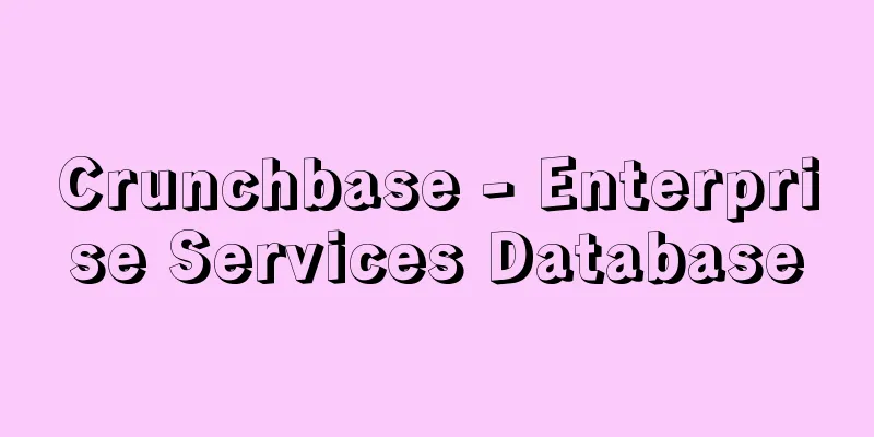 Crunchbase - Enterprise Services Database
