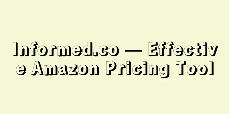 Informed.co — Effective Amazon Pricing Tool
