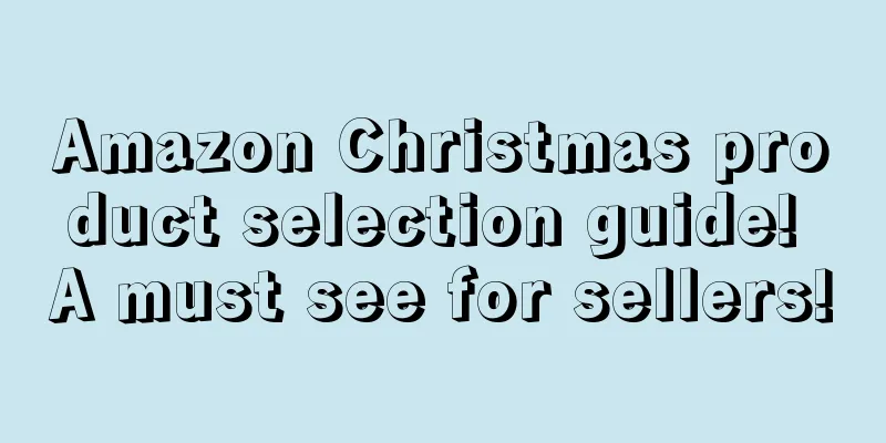 Amazon Christmas product selection guide! A must see for sellers!