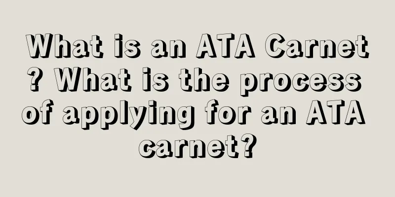 What is an ATA Carnet? What is the process of applying for an ATA carnet?