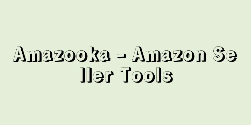 Amazooka - Amazon Seller Tools