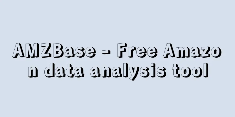 AMZBase - Free Amazon data analysis tool