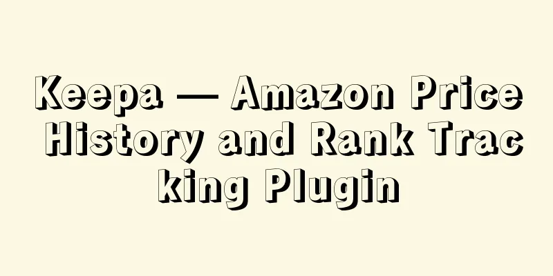 Keepa — Amazon Price History and Rank Tracking Plugin