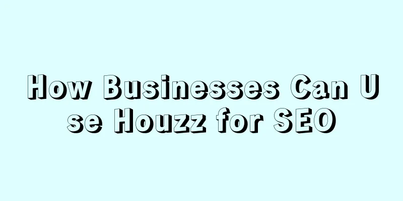 How Businesses Can Use Houzz for SEO